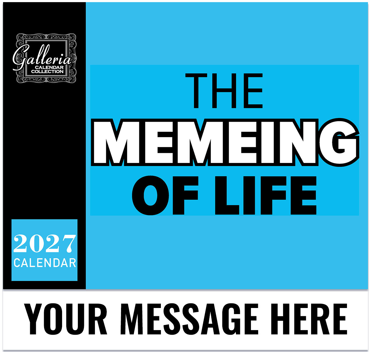 The Memeing Of Life Wall Calendar